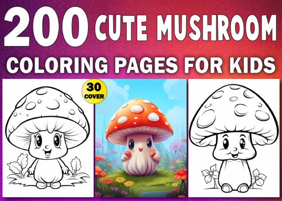 200 Cute Mushroom Coloring Book for Kids